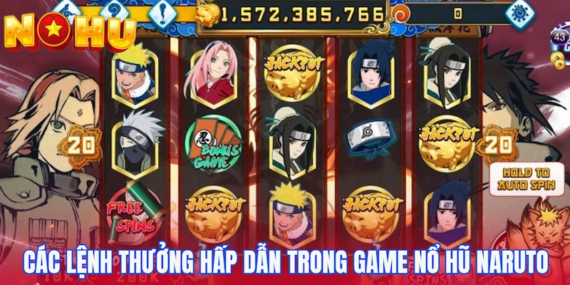Các lệnh thưởng hấp dẫn trong Game nổ hũ Naruto