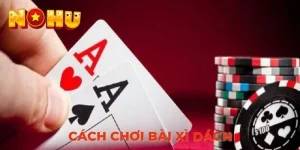Cách chơi bài xì dách