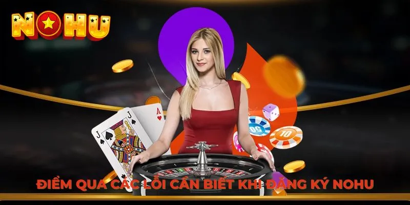 Lưu ý quan trọng cần biết khi đăng ký NOHU