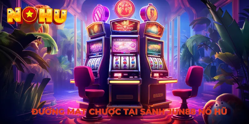 Đường mạt chược tại sảnh Jun88 nổ hũ