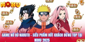 Game Nổ Hũ Naruto