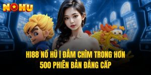 Hi88 Nổ hũ