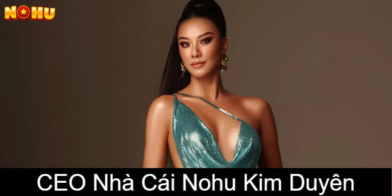 Giới thiệu đôi nét về CEO nhà cái Nohu Kim 