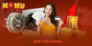 Rút tiền NOHU